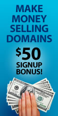 Make Money Selling Domains, $50 Signup Bonus!